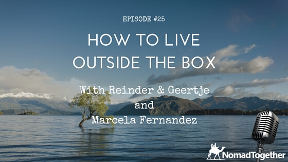 Episode #25: A Unique Blend of Interviews on How to Live Outside the Box