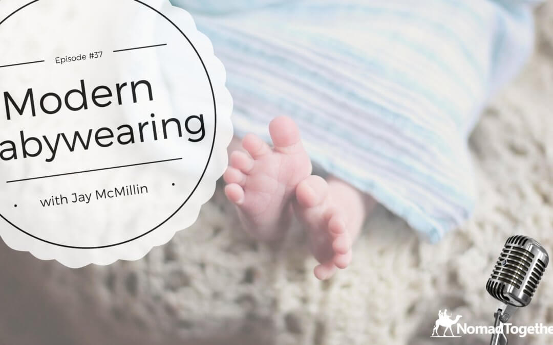 Episode #37: A Guide to Modern Babywearing with Jay McMillin