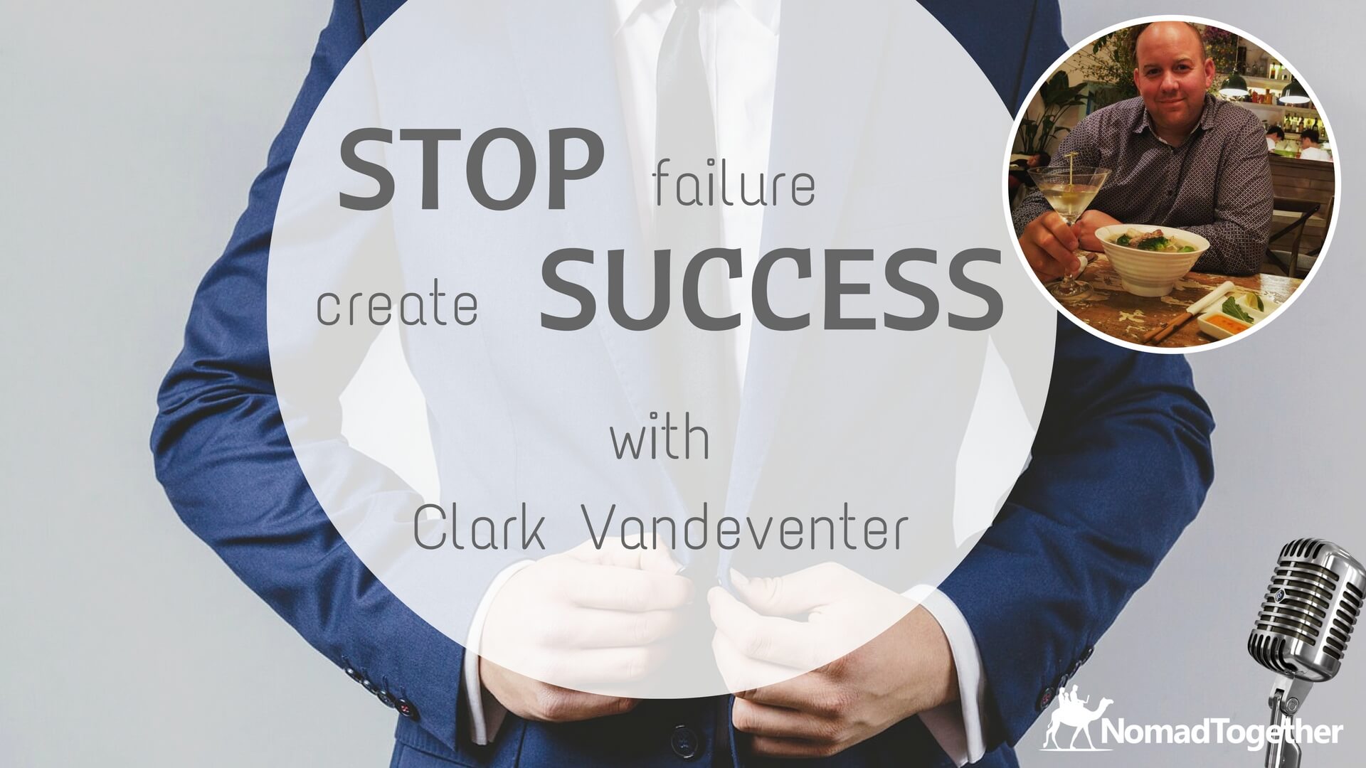 Episode #41: Creating Success Out of Failure with Clark Vandeventer