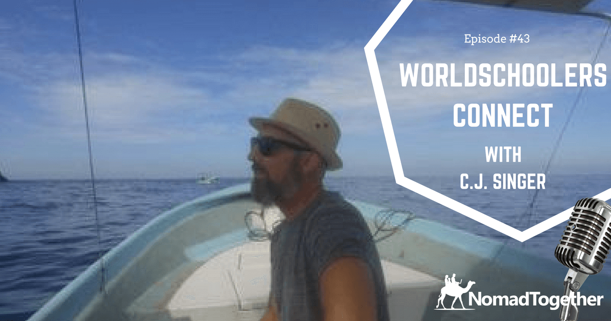 Episode #43: Connecting with Worldschoolers with C.J. Singer